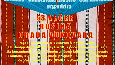 ODRŽANA 53. KULTURNO ZABAVNA VEČER RUSINA GRADA VUKOVRA