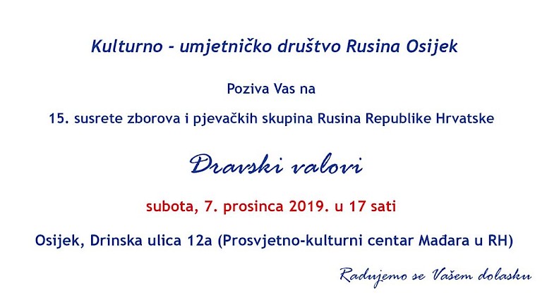 ODRŽANI 15. SUSRETI ZBOROVA I PJEVAČKIH SKUPINA RUSINA REPUBLIKE HRVATSKE "DRAVSKI VALOVI"U OSIJEKU