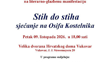 STIH DO STIHA -  SJEĆANJE NA OSIFA KOSTELNIKA VUKOVAR