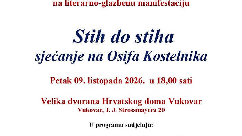 STIH DO STIHA -  SJEĆANJE NA OSIFA KOSTELNIKA VUKOVAR